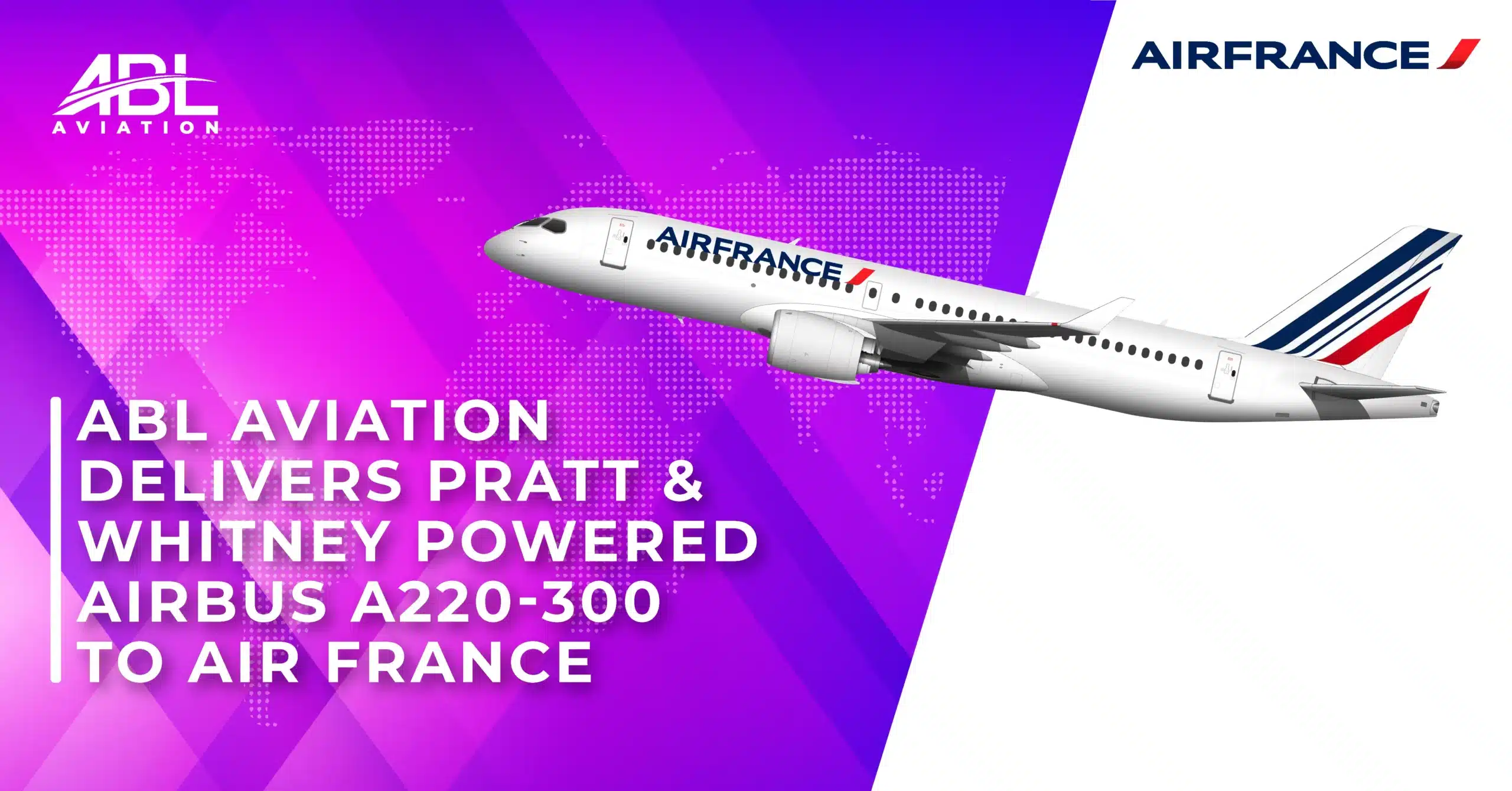 ABL Aviation Completes 13th Aircraft Delivery to Air France