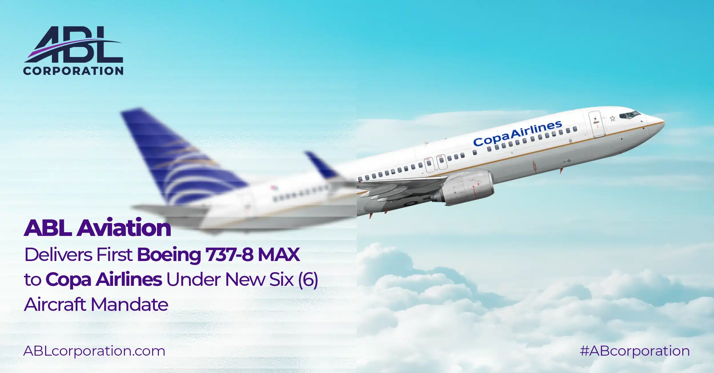 ABL Aviation Delivers First Boeing 737-8 MAX to Copa Airlines Under Six (6) Aircraft Mandate