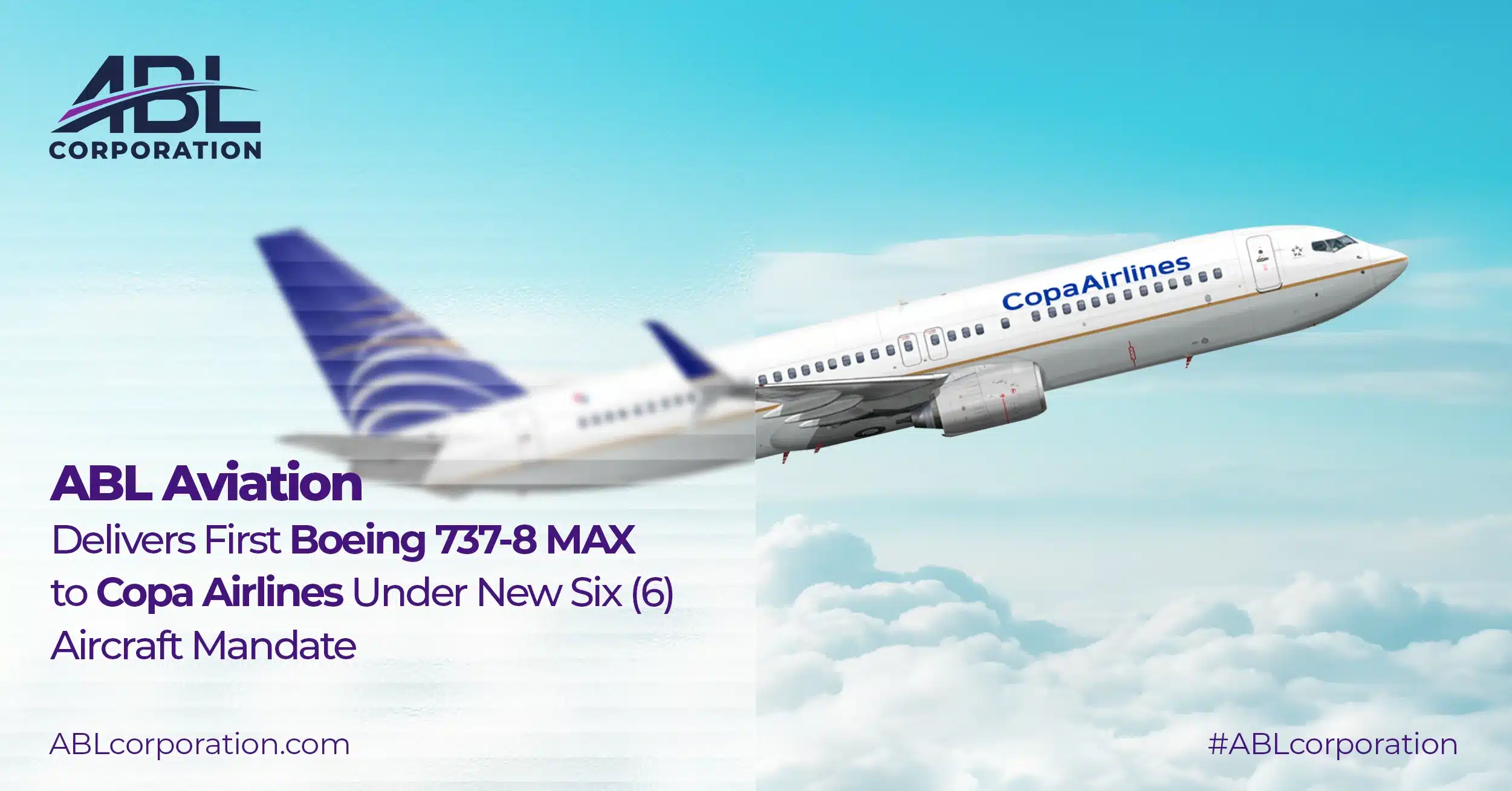 ABL Aviation Delivers First Boeing 737-8 MAX to Copa Airlines Under Six (6) Aircraft Mandate